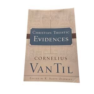 Christian Theistic Evidences Cornelius Van Til 9781596389236 P&R
